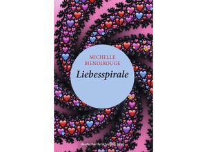 9783842248977 - deutscher lyrik verlag   Liebesspirale - Michelle Bienoirouge Kartoniert (TB)