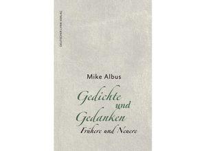 9783842249066 - deutscher lyrik verlag   Gedichte und Gedanken - Mike Albus Kartoniert (TB)