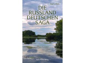 9783842249165 - Die Russlanddeutschensaga - Olga E Blank Kartoniert (TB)