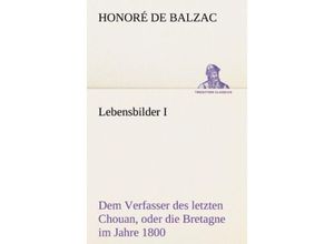 9783842403291 - TREDITION CLASSICS   Lebensbilder I - Honoré de Balzac Kartoniert (TB)