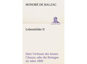 9783842403307 - TREDITION CLASSICS   Lebensbilder II - Honoré de Balzac Kartoniert (TB)