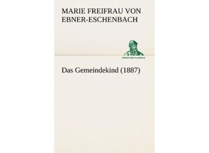 9783842407015 - TREDITION CLASSICS   Das Gemeindekind - Marie von Ebner-Eschenbach Kartoniert (TB)