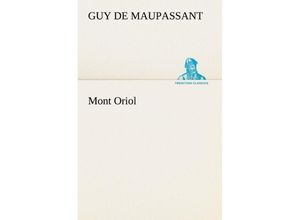 9783842469334 - Mont Oriol - Guy de Maupassant Kartoniert (TB)