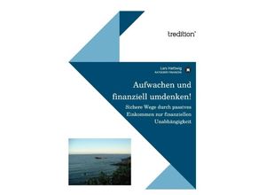 9783842487659 - Aufwachen und finanziell umdenken! - Lars Hattwig Kartoniert (TB)