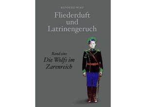 9783842490215 - Fliederduft und Latrinengeruch - Reinhold Wolf Kartoniert (TB)