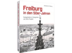 9783842524187 - Freiburg in den 50er-Jahren - Staatsarchiv Freiburg Gebunden