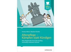 9783842609037 - Altenpflege - Kämpfen statt Kündigen - Andrea Würtz Bastian Klamke Kartoniert (TB)