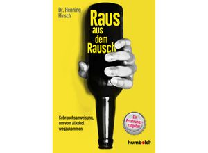 9783842630550 - Raus aus dem Rausch - Henning Hirsch Kartoniert (TB)