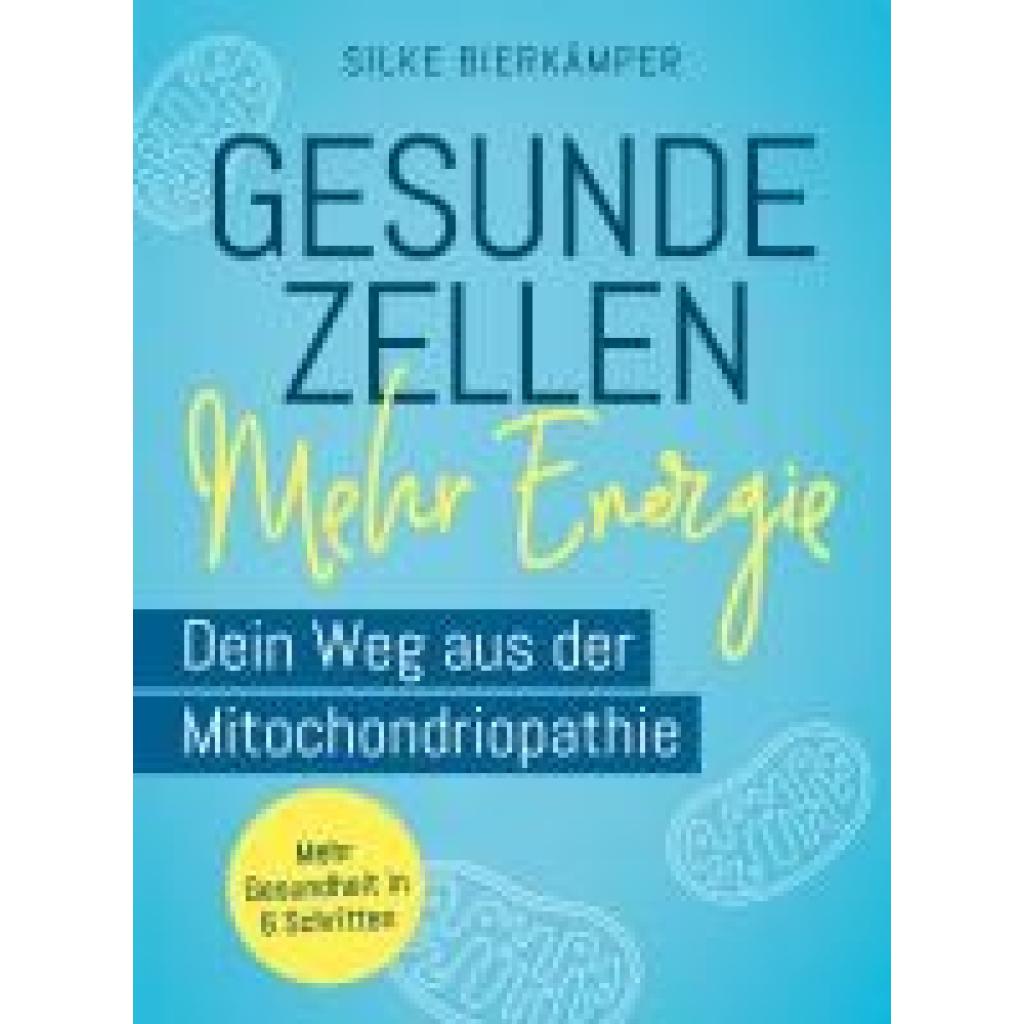9783842631908 - Bierkämper Silke Gesunde Zellen - mehr Energie