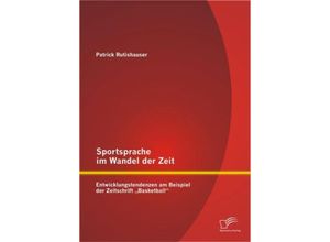 9783842893900 - Sportsprache im Wandel der Zeit - Patrick Rutishauser Kartoniert (TB)