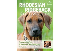 9783842894334 - Rhodesian Ridgeback richtig verstehen - Karin Jansen Kartoniert (TB)