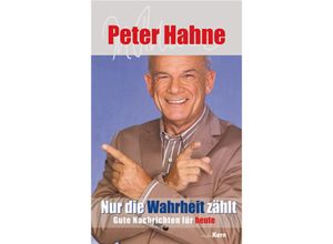 9783842910010 - Nur die Wahrheit zählt - Peter Hahne Gebunden