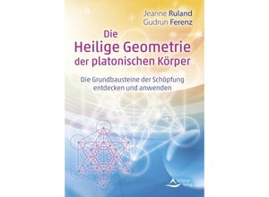 9783843415408 - Die Heilige Geometrie der platonischen Körper - Jeanne Ruland Gudrun Ferenz Kartoniert (TB)