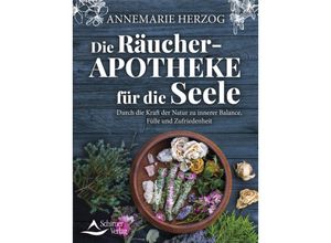 9783843415439 - Die Räucher-Apotheke für die Seele - Annemarie Herzog Kartoniert (TB)