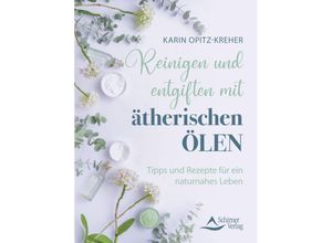 9783843415606 - Reinigen und entgiften mit ätherischen Ölen - Karin Opitz-Kreher Kartoniert (TB)