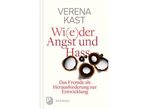 9783843609180 - Wi(e)der Angst und Hass - Verena Kast Gebunden