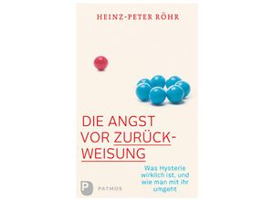 9783843610209 - Die Angst vor Zurückweisung - Heinz-Peter Röhr Kartoniert (TB)