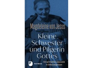 9783843612852 - Kleine Schwester und Pilgerin Gottes Gebunden