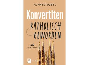 9783843614467 - Konvertiten katholisch geworden - Alfred Sobel Gebunden