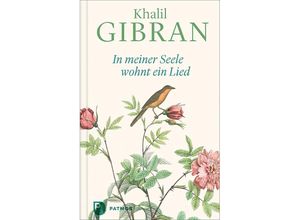 9783843614634 - In meiner Seele wohnt ein Lied - Khalil Gibran Gebunden