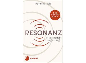 9783843614818 - Resonanz in der Trauerbegleitung - Peter Rörsch Gebunden