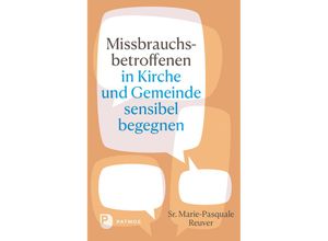 9783843615167 - Missbrauchsbetroffenen in Kirche und Gemeinde sensibel begegnen - Sr Marie-Pasquale Reuver Kartoniert (TB)