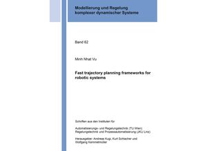 9783844090963 - Fast trajectory planning frameworks for robotic systems - Minh Nhat Vu Taschenbuch