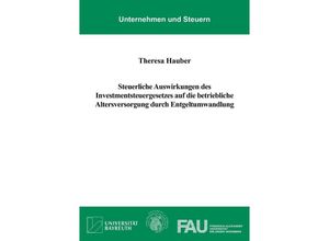 9783844091168 - Steuerliche Auswirkungen des Investmentsteuergesetzes auf die betriebliche Altersversorgung durch Entgeltumwandlung - Theresa Hauber Kartoniert (TB)