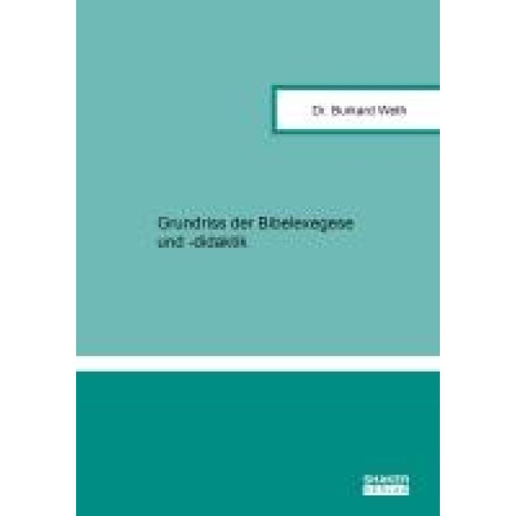 9783844095395 - Weth Burkard Grundriss der Bibelexegese und -didaktik