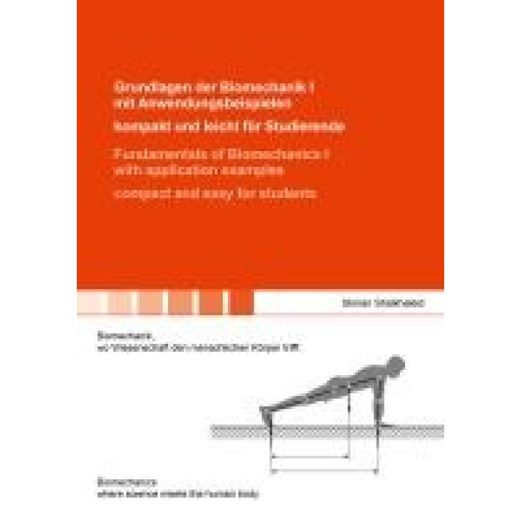 9783844095777 - Shaikheleid Sliman Grundlagen der Biomechanik I mit Anwendungsbeispielen - kompakt und leicht für Studierende   Fundamentals of Biomechanics I with application examples - compact and easy for students