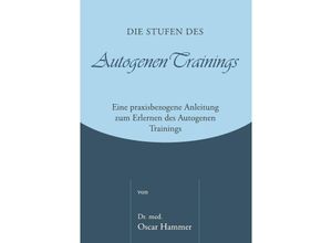 9783844202489 - Die Stufen des Autogenen Trainings - Oscar Hammer Kartoniert (TB)