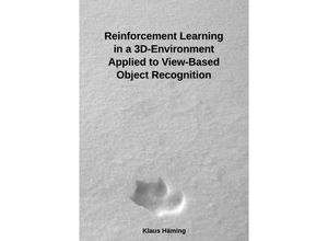 9783844203783 - Reinforcement Learning in a 3D-Environment Applied to View-Based Object Recognition - Klaus Häming Kartoniert (TB)