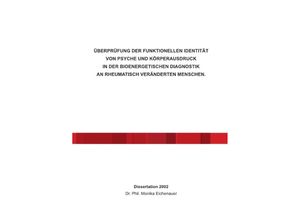 9783844204407 - ÜBERPRÜFUNG DER FUNKTIONELLEN IDENTITÄT VON PSYCHE UND KÖRPERAUSDRUCK IN DER BIOENERGETISCHEN DIAGNOSTIK AN RHEUMATISCH VERÄNDERTEN MENSCHEN - Monika Eichenauer Kartoniert (TB)