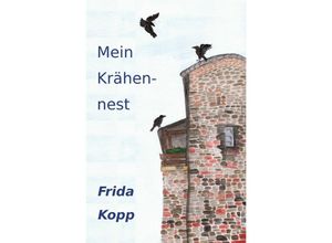 9783844216226 - Mein Krähennest - Frida Kopp Kartoniert (TB)