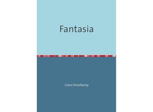 9783844217131 - Fantasia - Clara Disselkamp Kartoniert (TB)