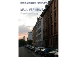 9783844226133 - MAUL VERNIMMT - Hinrich Schroeder-Hohenwarth Kartoniert (TB)