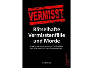 9783844227215 - Rätselhafte Vermisstenfälle und Morde - Jan Richert Kartoniert (TB)