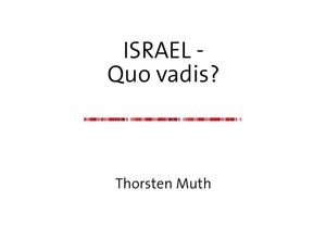 9783844230567 - ISRAEL - Quo vadis? - Thorsten Muth Kartoniert (TB)