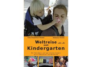 9783844232684 - Weltreise statt Kindergarten - Waldemar Piontek Kartoniert (TB)