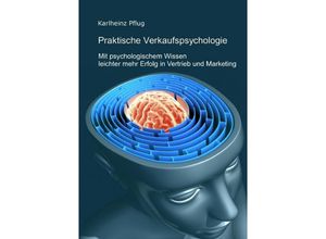 9783844236101 - Praktische Verkaufspsychologie - Karlheinz Pflug Kartoniert (TB)