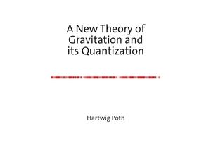 9783844243307 - A New Theory of Gravitation and its Quantization - Hartwig Poth Kartoniert (TB)