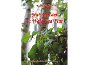 9783844243864 - Naturgeister in Wald und Flur - Karl Volker Kartoniert (TB)