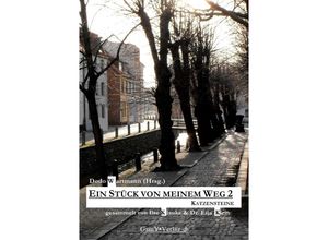 9783844244380 - EIN STÜCK VON MEINEM WEG II KATZENSTEINE Kartoniert (TB)