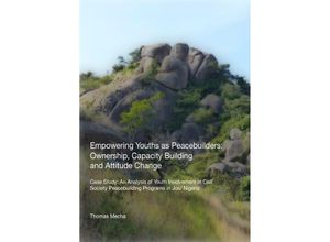 9783844249163 - Empowering Youths as Peacebuilders Ownership Capacity Building and Attitude Change - Thomas Mecha Kartoniert (TB)