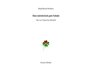 9783844250060 - Eine mörderisch gute Schule - Birgit Rüsch-Neuhaus Kartoniert (TB)