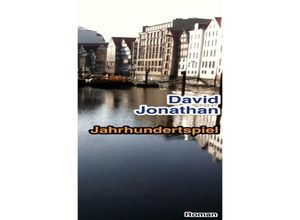 9783844251937 - Jahrhundertspiel - David Jonathan Kartoniert (TB)