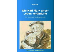 9783844253528 - Wie Karl Marx unser Leben veränderte - Paul Groh Kartoniert (TB)