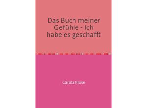 9783844253580 - Das Buch meiner Gefühle-Ich schaff das schon - Carola Klose Kartoniert (TB)