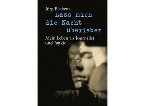 9783844254129 - Lass mich die Nacht überleben - Jörg Böckem Kartoniert (TB)