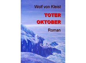 9783844257809 - TOTER OKTOBER - Wolf von Kleist Kartoniert (TB)
